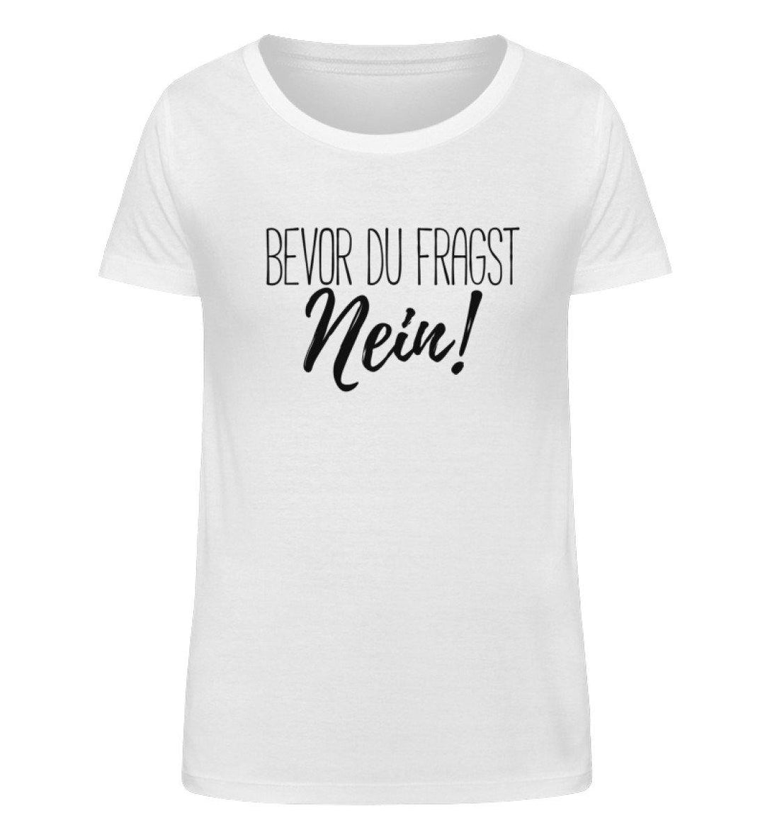 Bevor du Shirt Organic Shirts Words - ST/ST | Nein on fragst... Herren – words-on-shirts.de
