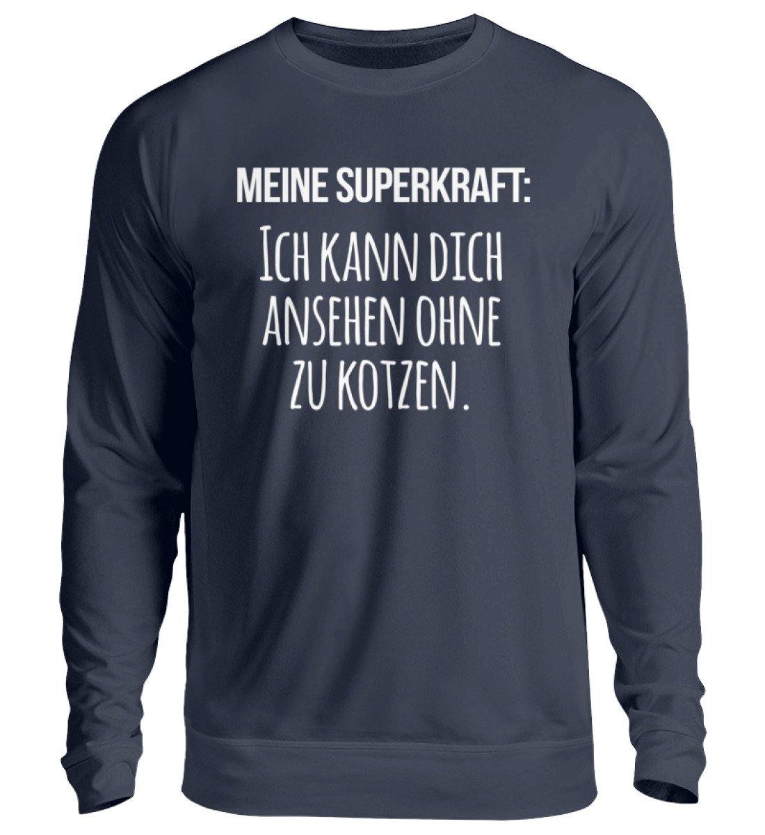 Meine Superkraft: ohne zu kotzen  - Unisex Pullover