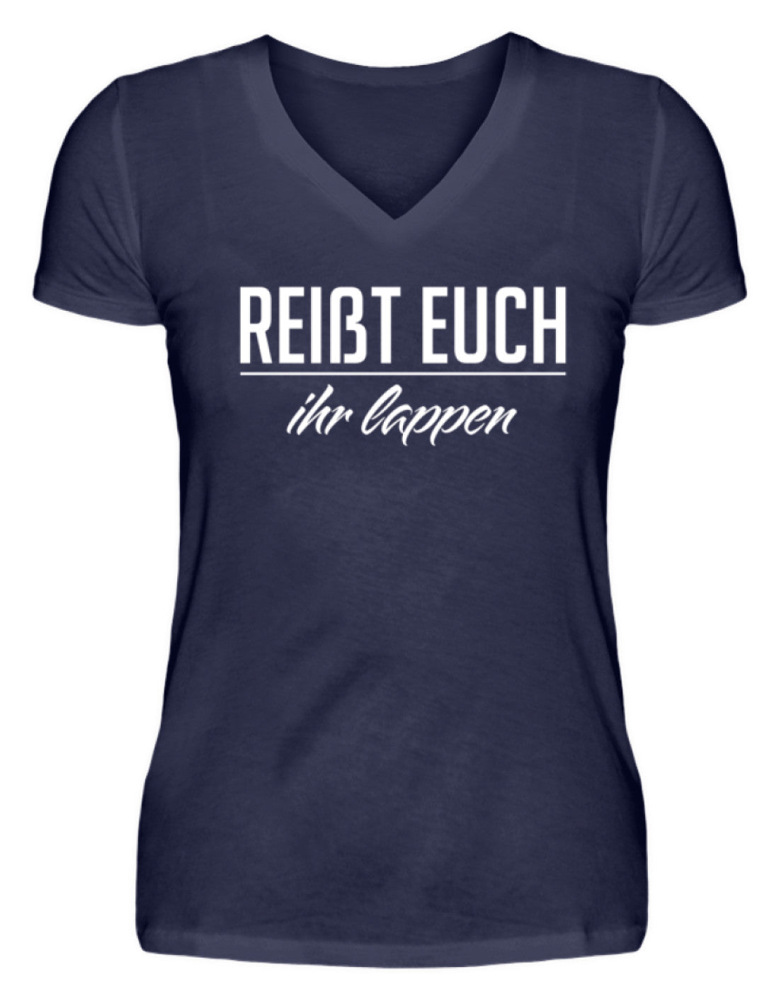 Reißt Euch Ihr Lappen  - V-Neck Damenshirt