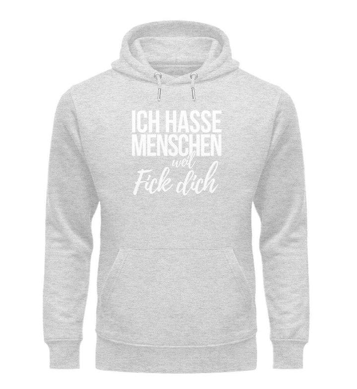 Weil Fick Dich - Words on Shirts - PR  - Unisex Organic Hoodie - Words on Shirts Sag es mit dem Mittelfinger Shirts Hoodies Sweatshirt Taschen Gymsack Spruch Sprüche Statement