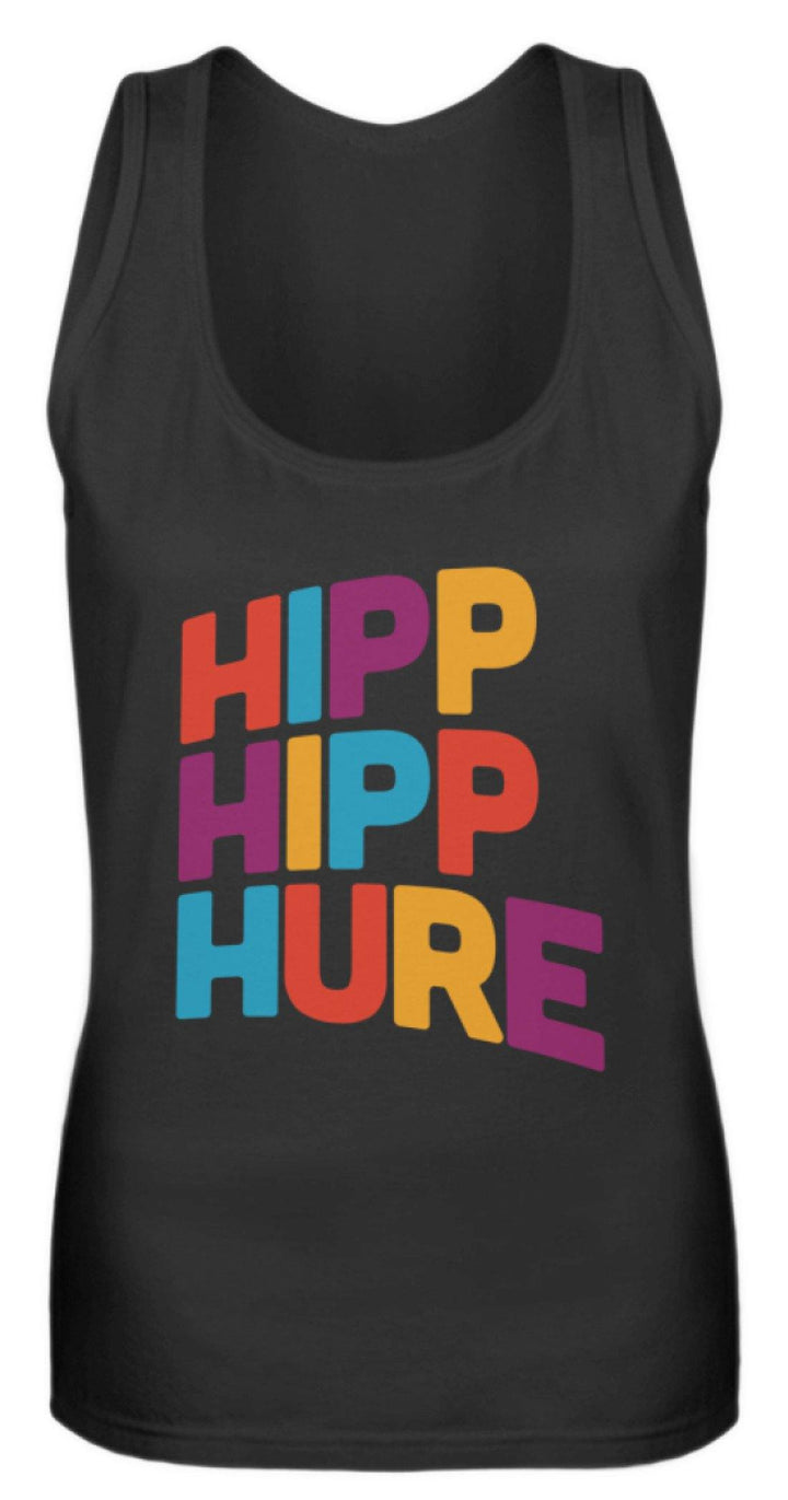 Hipp Hipp Hure- Words on Shirts  - Frauen Tanktop - Words on Shirts Sag es mit dem Mittelfinger Shirts Hoodies Sweatshirt Taschen Gymsack Spruch Sprüche Statement