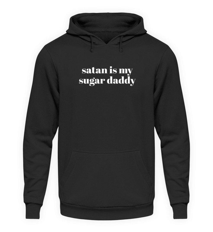 SALE - Saten is my Sugar Daddy  - Unisex Hoodie