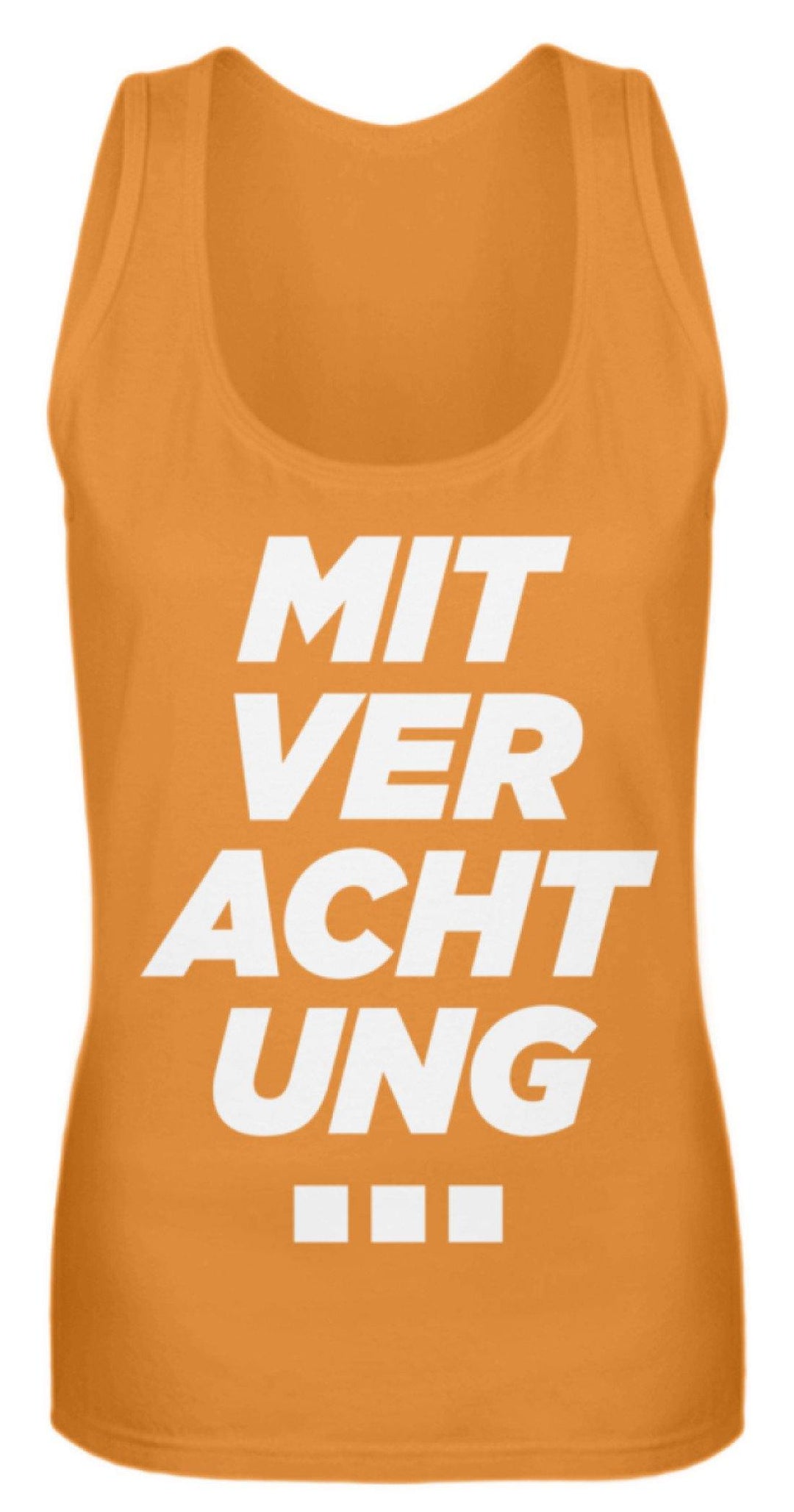 Mit Verachtung...  - Frauen Tanktop - Words on Shirts