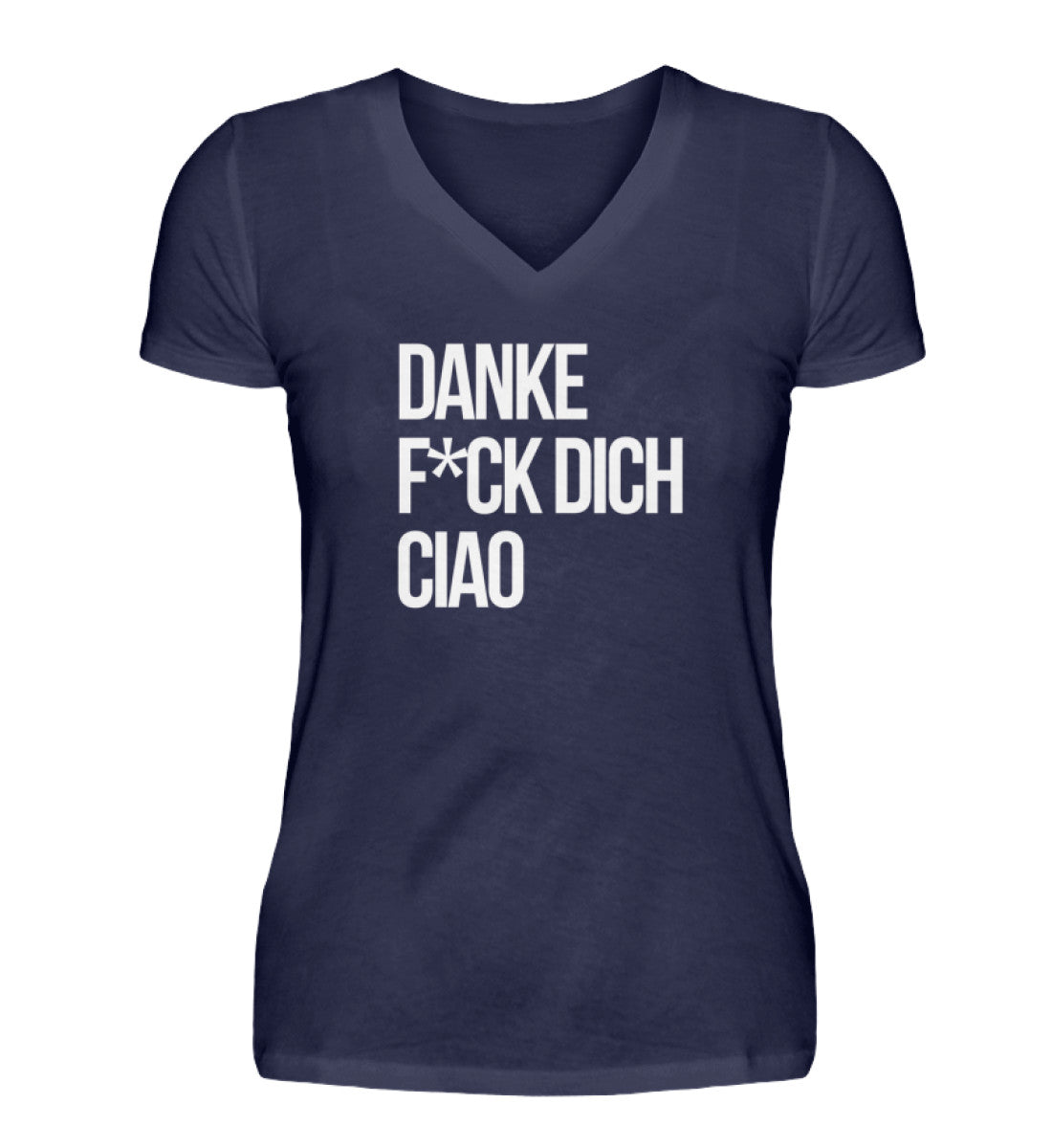 Danke F*ck dich Ciao  - V-Neck Damenshirt