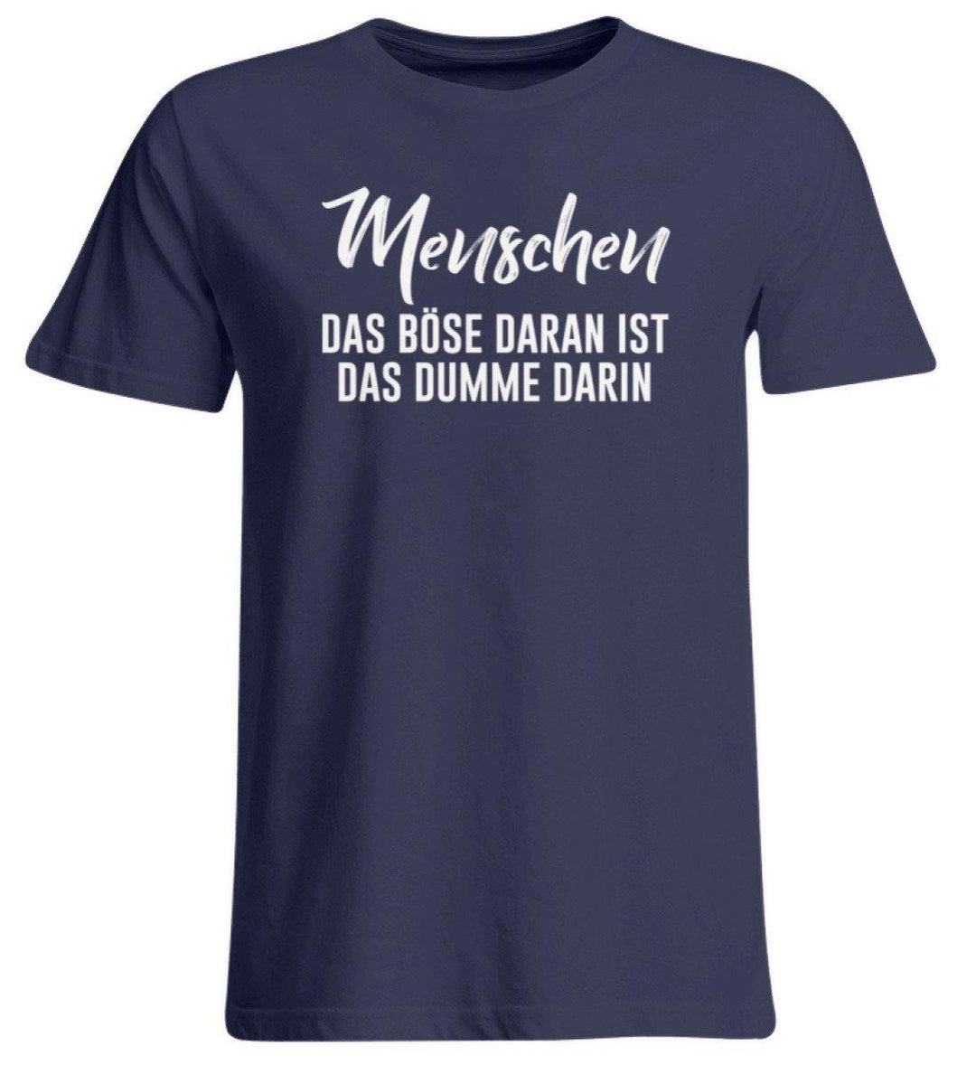 MENSCHEN - DAS BÖSE - WORDS ON SHIRT  - Übergrößenshirt - Words on Shirts Sag es mit dem Mittelfinger Shirts Hoodies Sweatshirt Taschen Gymsack Spruch Sprüche Statement