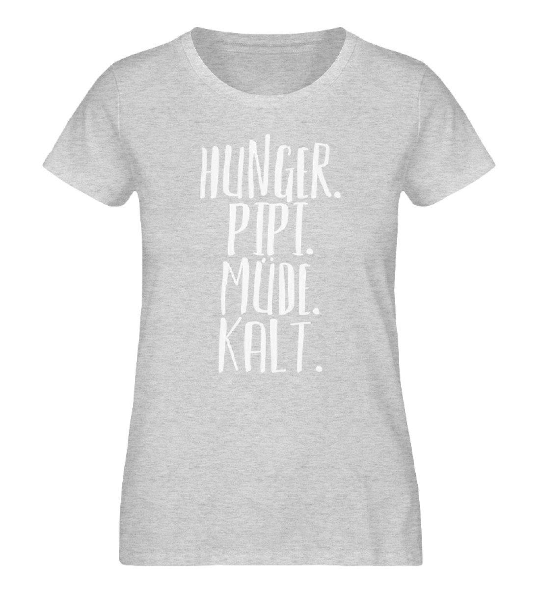 Hunger. Pipi. Müde. Kalt  - Damen Organic Melange Shirt