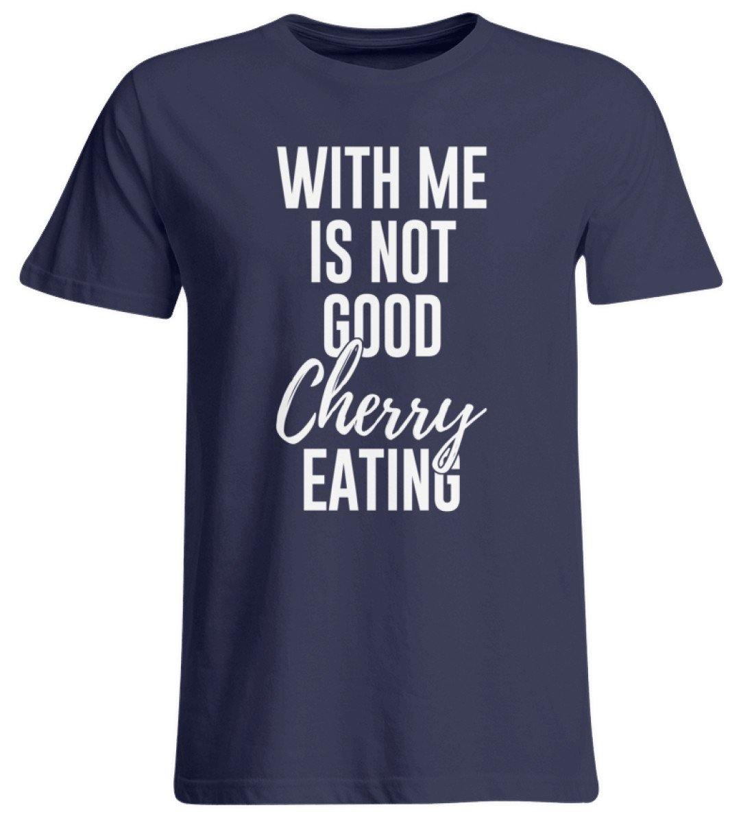 With me is not good Cherry Eating  - Übergrößenshirt