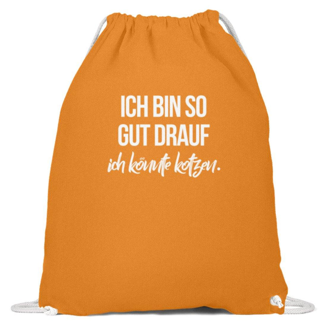 Gut Drauf Könnte Kotzen Words on Shirts  - Baumwoll Gymsac - Words on Shirts Sag es mit dem Mittelfinger Shirts Hoodies Sweatshirt Taschen Gymsack Spruch Sprüche Statement