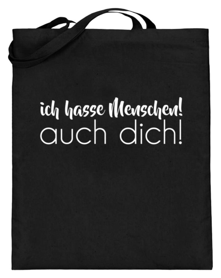 Ich hasse Menschen! Auch dich!  - Jutebeutel (mit langen Henkeln) - Words on Shirts