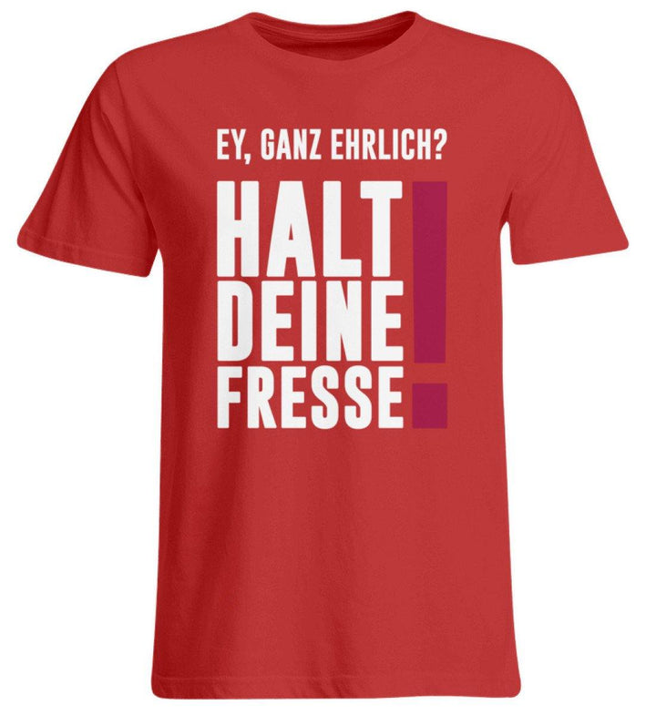 Ey ganz ehrlich? Halt die Fresse! 2020  - Übergrößenshirt - Words on Shirts Sag es mit dem Mittelfinger Shirts Hoodies Sweatshirt Taschen Gymsack Spruch Sprüche Statement