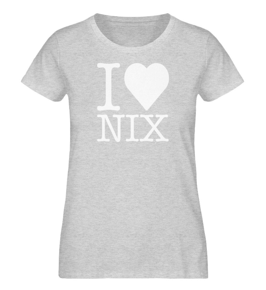 I love nix - Words on Shirts  - Damen Organic Melange Shirt