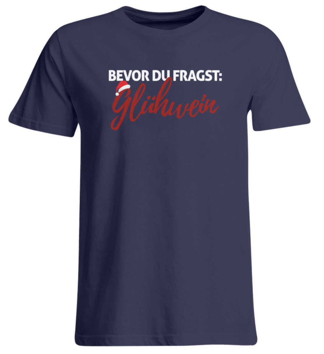 Bevor du fragst: Glühwein  - Übergrößenshirt