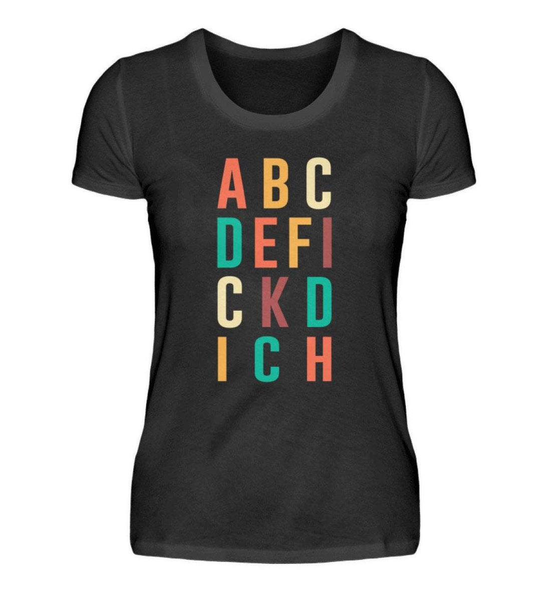 ABCDEFICKDICH - Words on Shirts  - Damenshirt - Words on Shirts Sag es mit dem Mittelfinger Shirts Hoodies Sweatshirt Taschen Gymsack Spruch Sprüche Statement
