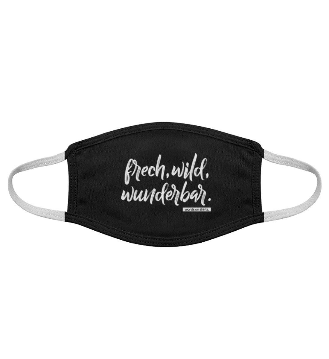 frech, wild, wunderbar - Maske  - Gesichtsmaske - Words on Shirts