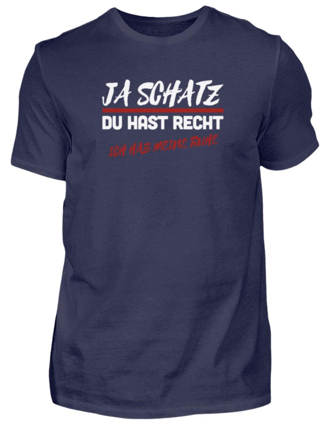 JA SCHATZ DU HAST RECHT - RUHE  - Herren Shirt