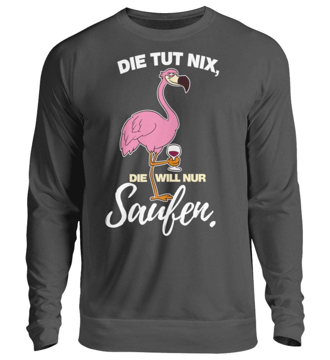Die tut nix, die will nur Saufen.  - Unisex Pullover