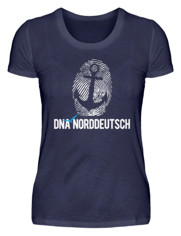 DNA Norddeutsch  - Damenshirt - Words on Shirts Sag es mit dem Mittelfinger Shirts Hoodies Sweatshirt Taschen Gymsack Spruch Sprüche Statement