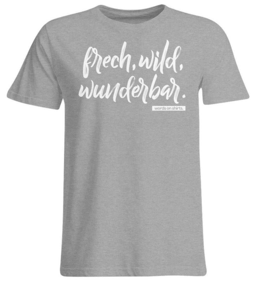 Frech, Wild, Wunderbar - Words on Shirt  - Übergrößenshirt - Words on Shirts Sag es mit dem Mittelfinger Shirts Hoodies Sweatshirt Taschen Gymsack Spruch Sprüche Statement