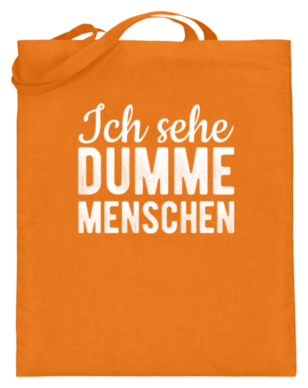 Ich sehe Dumme Menschen  - Jutebeutel (mit langen Henkeln) - Words on Shirts