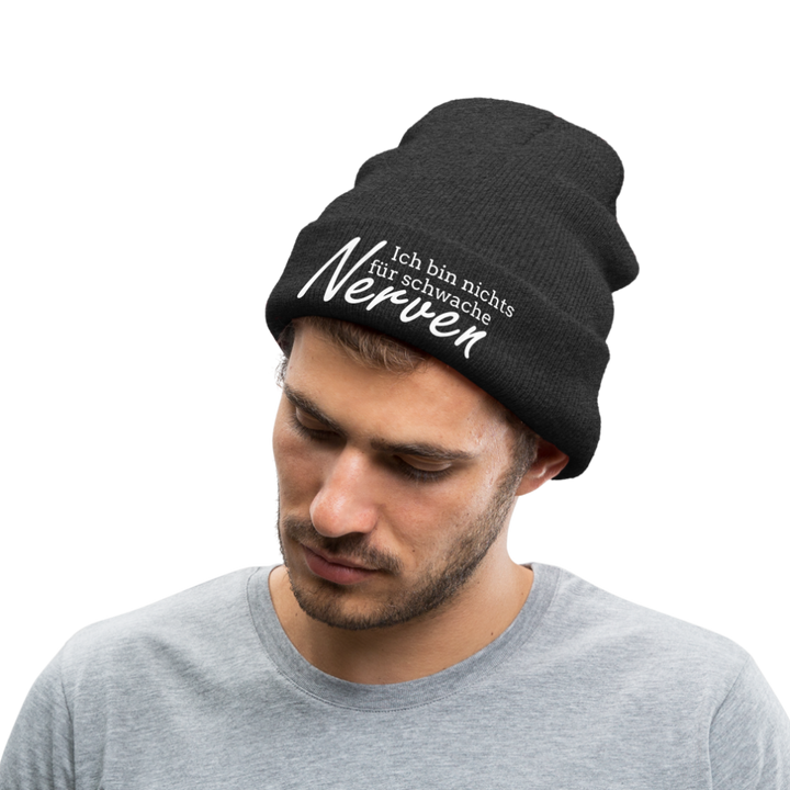 ICH BIN NICHTS FÜR SCHWACHE NERVEN - BEANIE - MÜTZE - WINTERMÜTZE - Asphalt