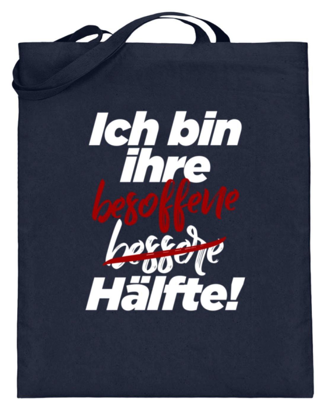 Ich bin ihre besoffene Hälfte.  - Jutebeutel (mit langen Henkeln)