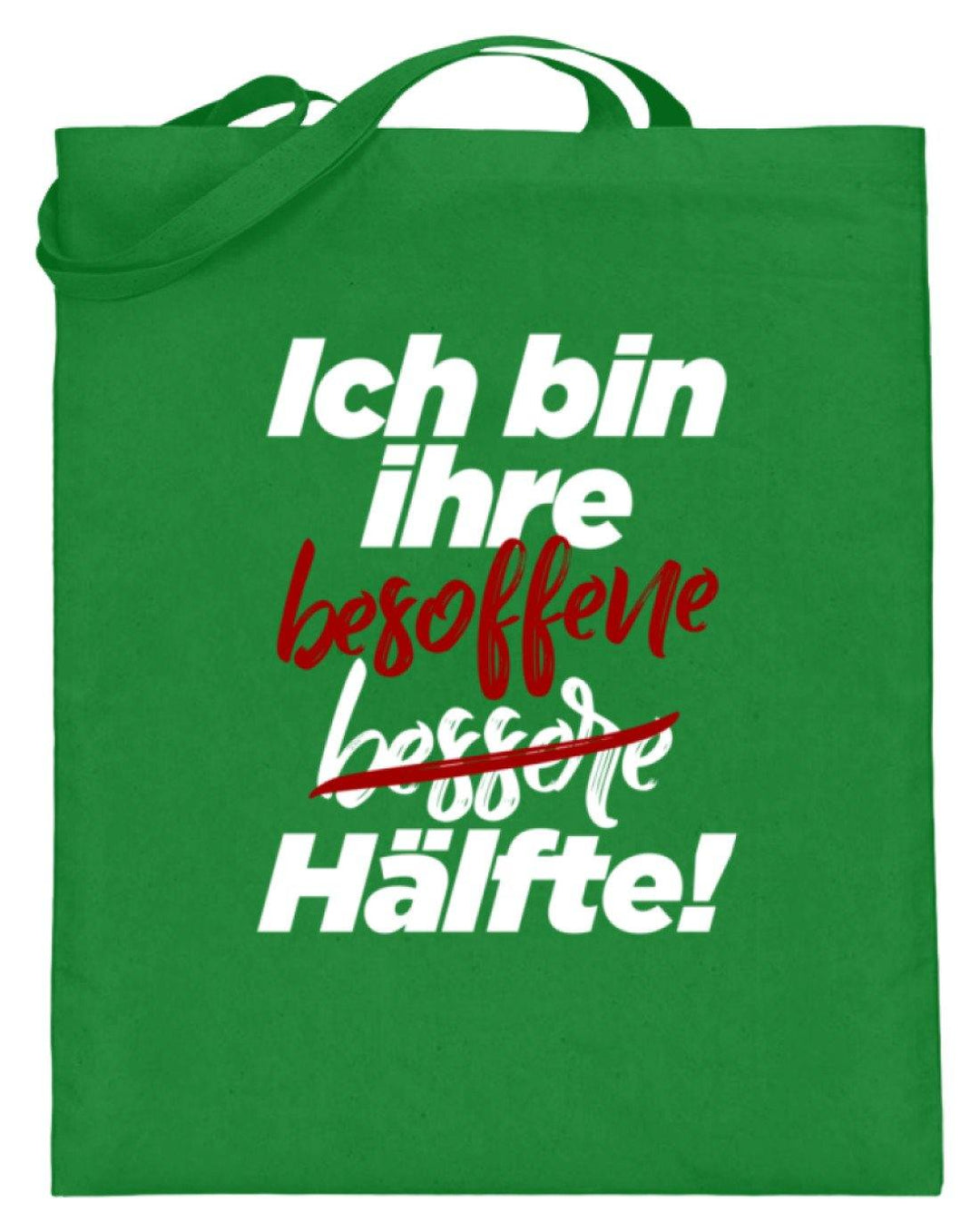 Ich bin ihre besoffene Hälfte.  - Jutebeutel (mit langen Henkeln) - Words on Shirts Sag es mit dem Mittelfinger Shirts Hoodies Sweatshirt Taschen Gymsack Spruch Sprüche Statement