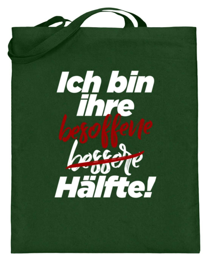 Ich bin ihre besoffene Hälfte.  - Jutebeutel (mit langen Henkeln) - Words on Shirts Sag es mit dem Mittelfinger Shirts Hoodies Sweatshirt Taschen Gymsack Spruch Sprüche Statement