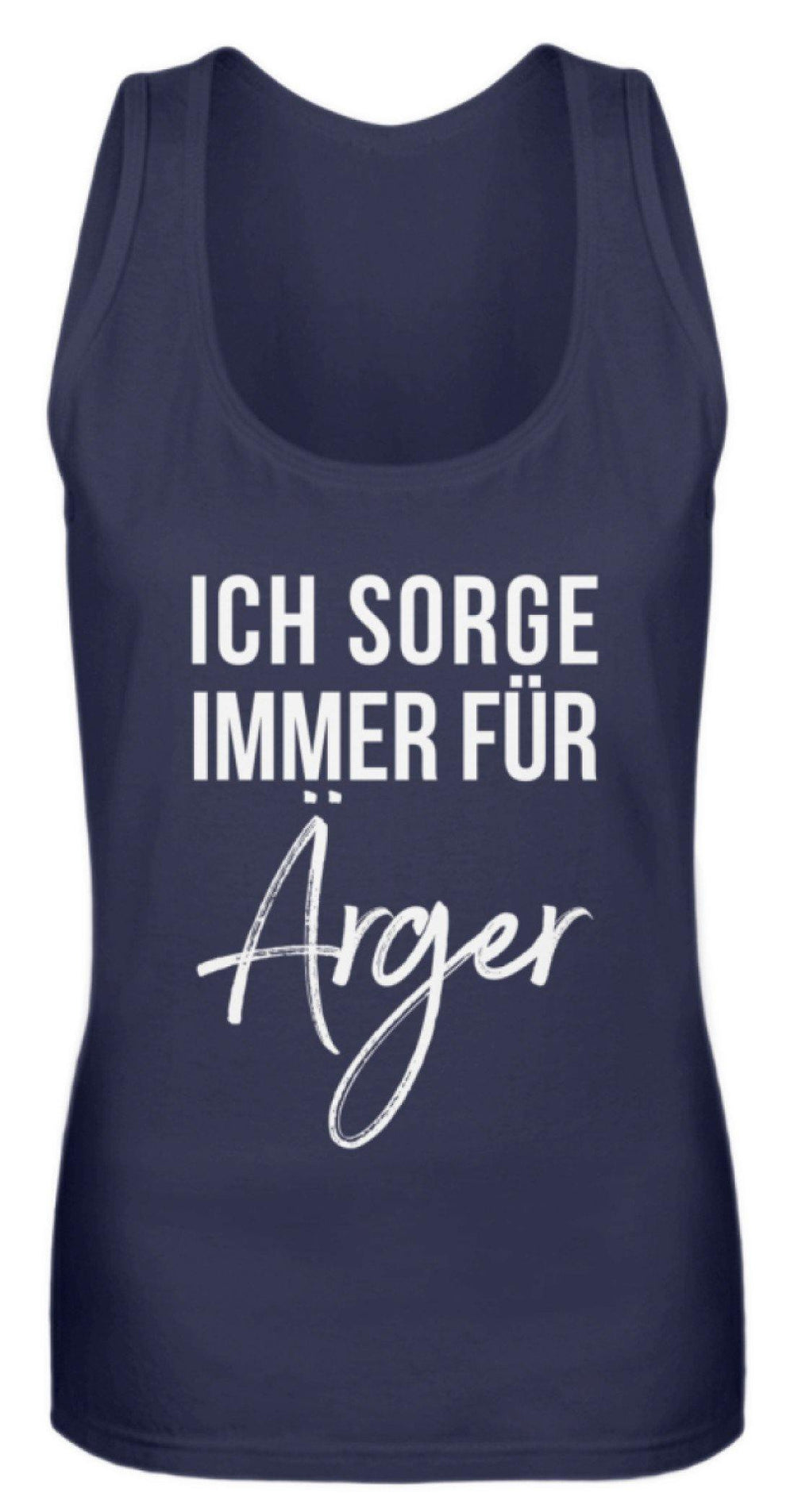 Ich sorge immer für Ärger - Words on Shirt  - Frauen Tanktop - Words on Shirts Sag es mit dem Mittelfinger Shirts Hoodies Sweatshirt Taschen Gymsack Spruch Sprüche Statement