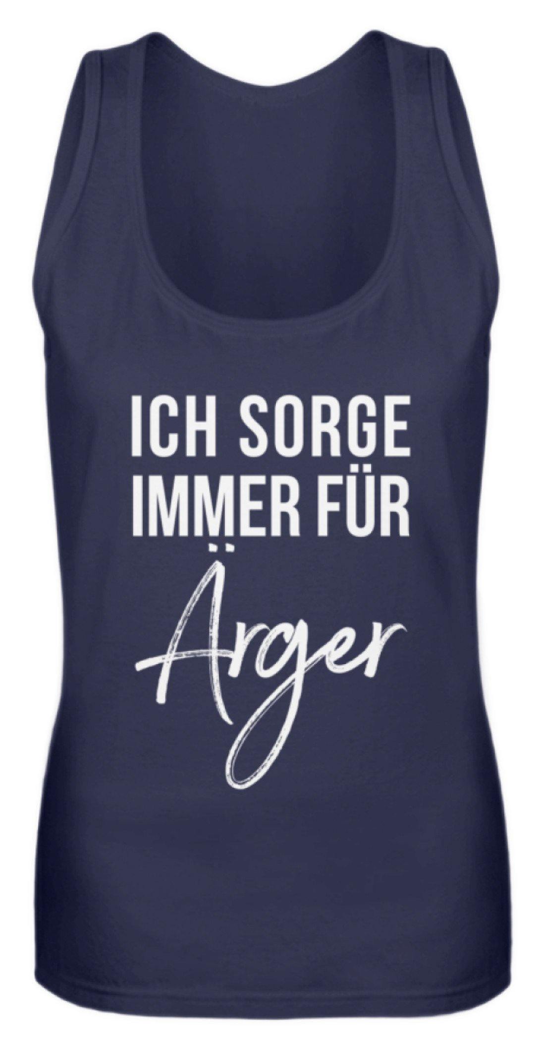 Ich sorge immer für Ärger - Words on Shirt  - Frauen Tanktop