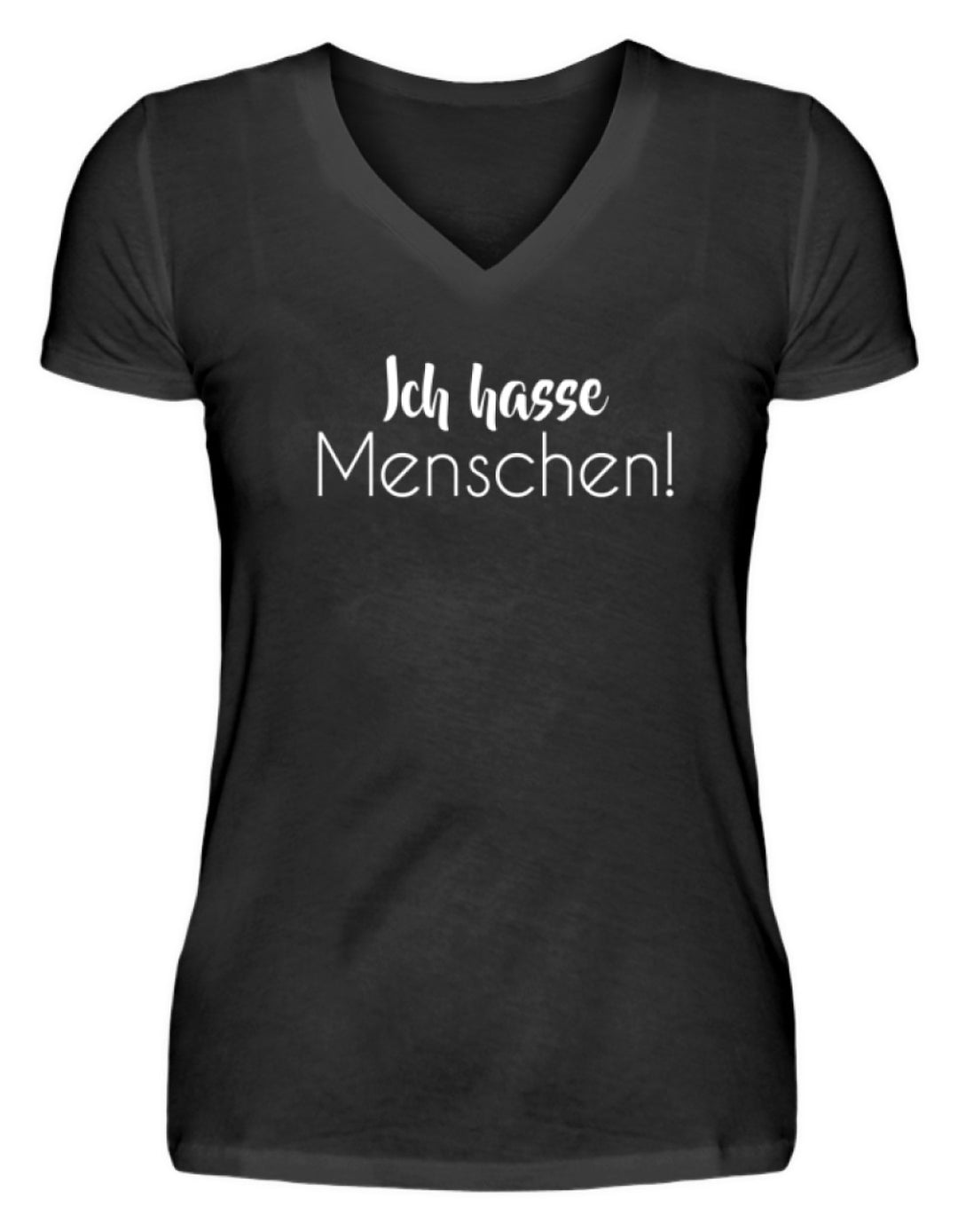 Ich hasse Menschen - Girls only  - V-Neck Damenshirt - Words on Shirts