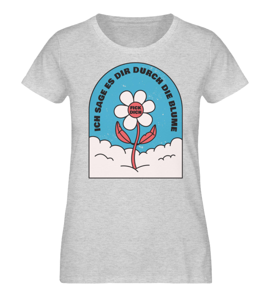 Ich sage es durch die Blume F!ck Dich  - Damen Organic Melange Shirt