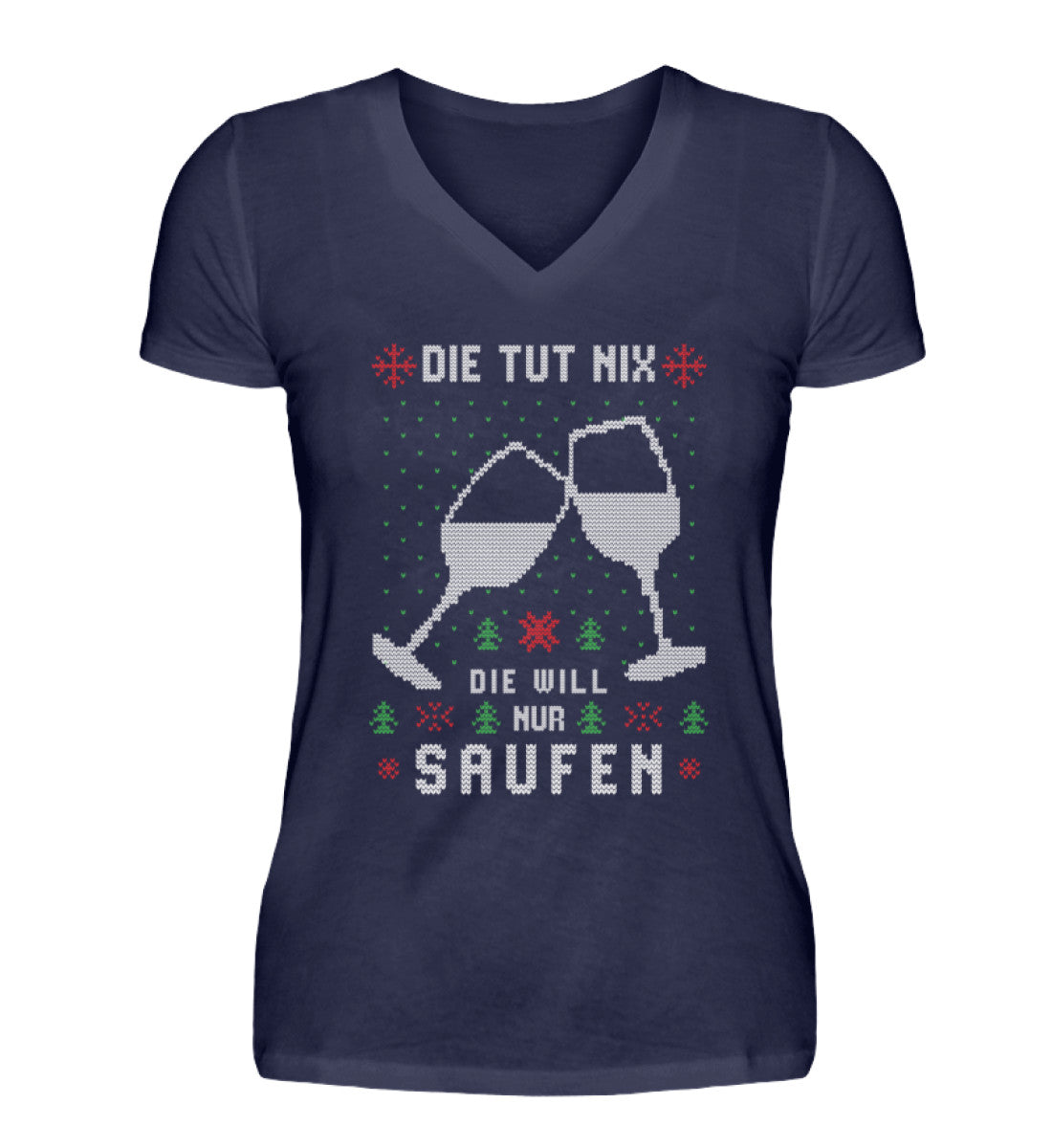 Die tut nix, die will nur Saufen - Ugly  - V-Neck Damenshirt