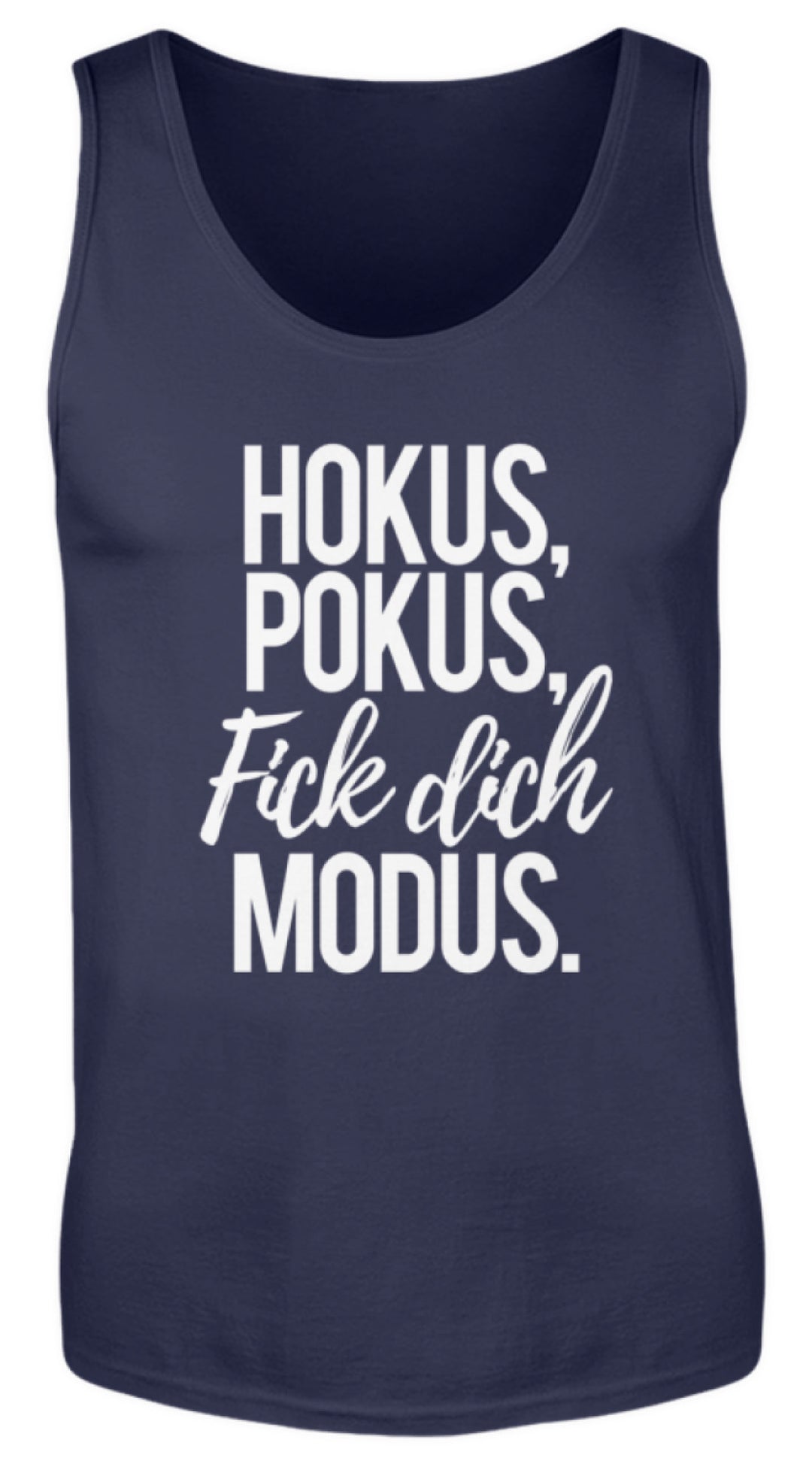 Hokus Pokus F*** **ch Modus  - Herren Tanktop - Words on Shirts