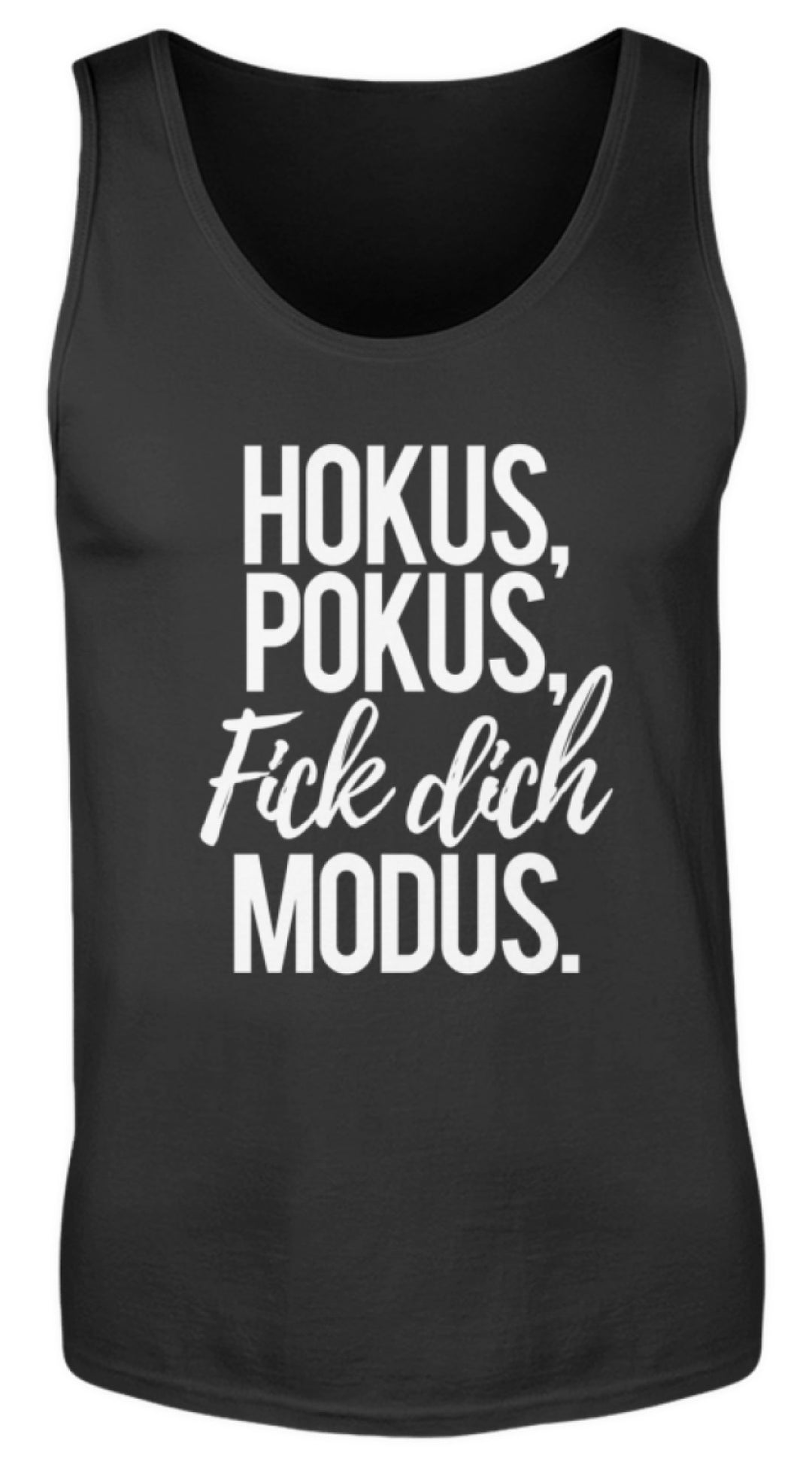 Hokus Pokus F*** **ch Modus  - Herren Tanktop - Words on Shirts