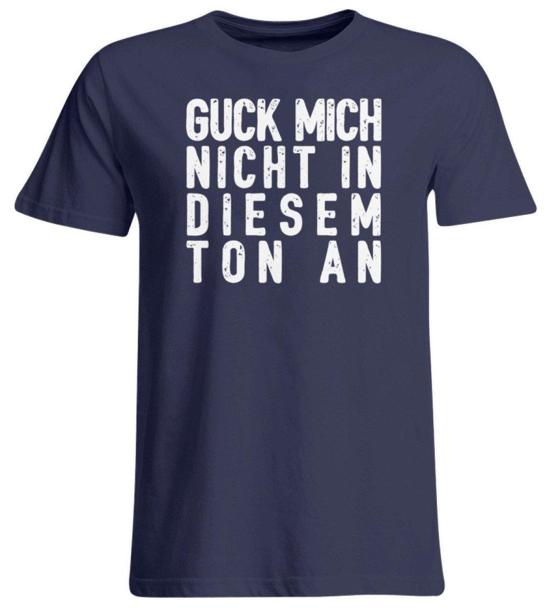 Guck mich nicht in diesem Ton an  - Übergrößenshirt
