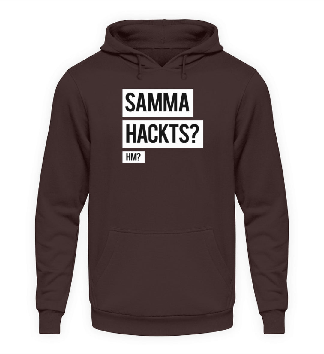 Samma Hackts? Hm?  - Unisex Kapuzenpullover Hoodie - Words on Shirts