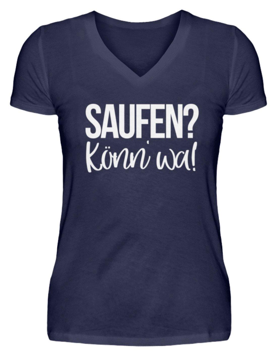 Saufen? Könn' wa!  - V-Neck Damenshirt