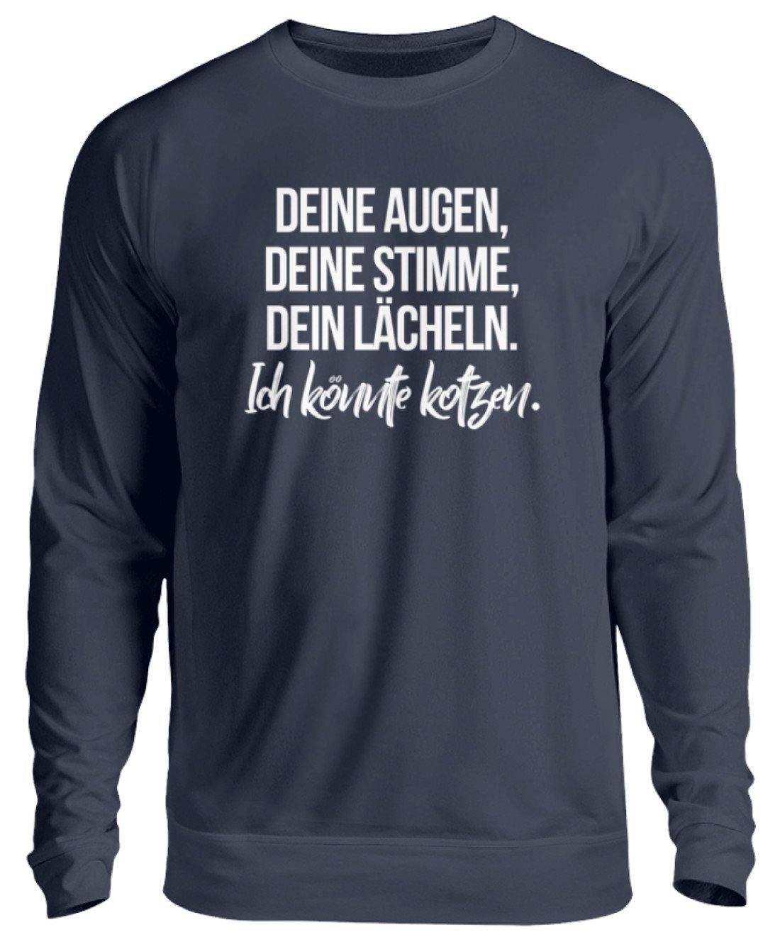 Deine Augen Kotzen Words on Shirts  - Unisex Pullover