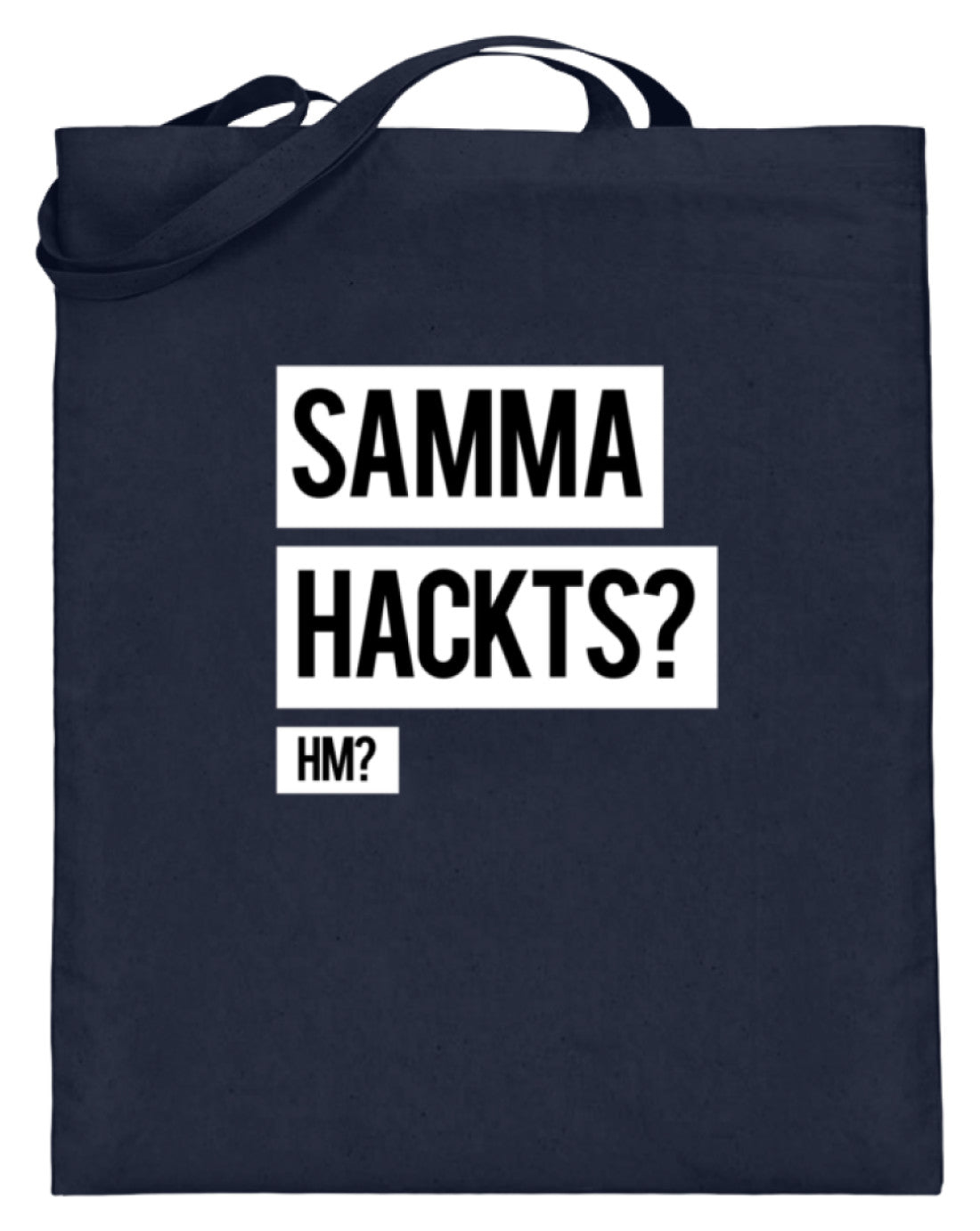Samma Hackts? Hm?  - Jutebeutel (mit langen Henkeln)