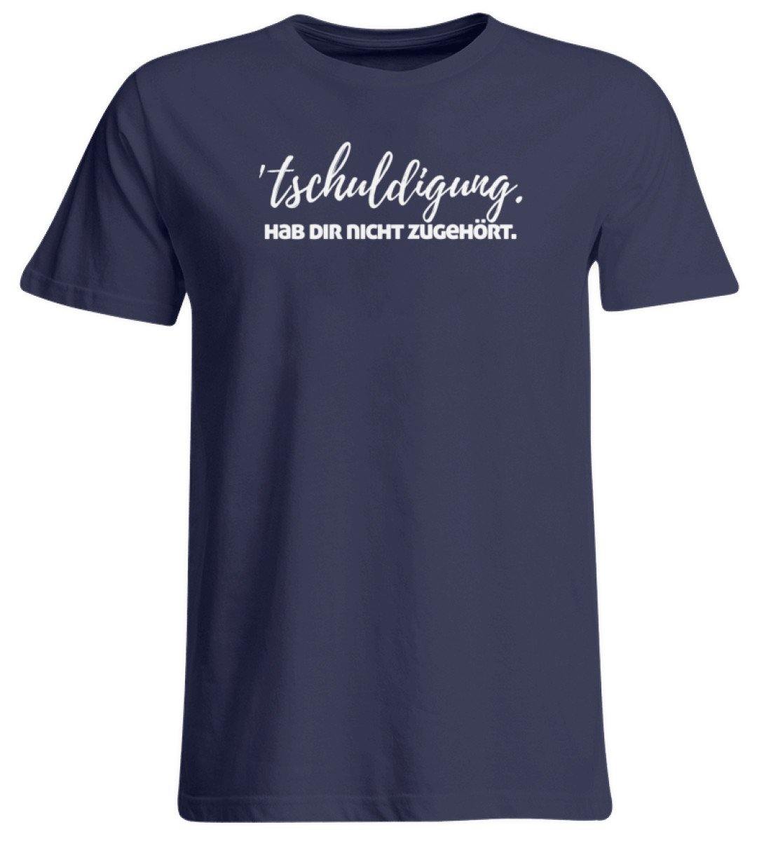 'tschuldigung. Hab dir nicht zugehört.  - Übergrößenshirt
