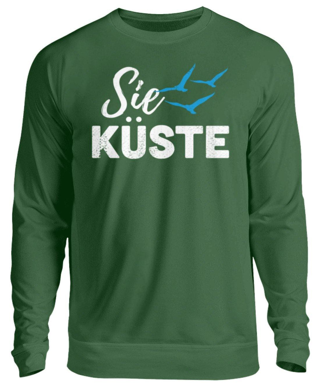 Sie Küste - Gut Besser Norddeutsch  - Unisex Pullover - Words on Shirts Sag es mit dem Mittelfinger Shirts Hoodies Sweatshirt Taschen Gymsack Spruch Sprüche Statement