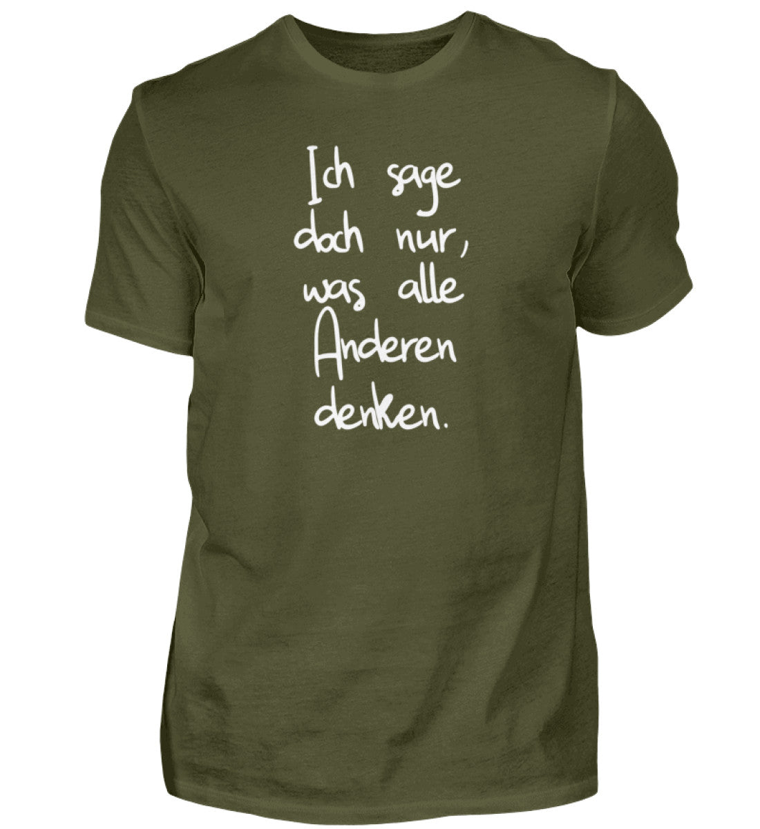 Ich sage nur, was alle anderen denken  - Herren Shirt