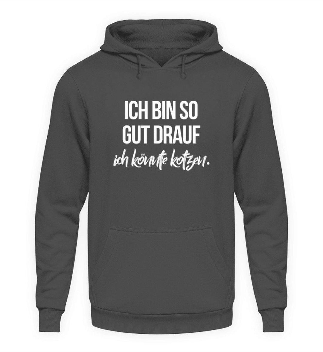 Gut Drauf Könnte Kotzen Words on Shirts  - Unisex Kapuzenpullover Hoodie - Words on Shirts Sag es mit dem Mittelfinger Shirts Hoodies Sweatshirt Taschen Gymsack Spruch Sprüche Statement