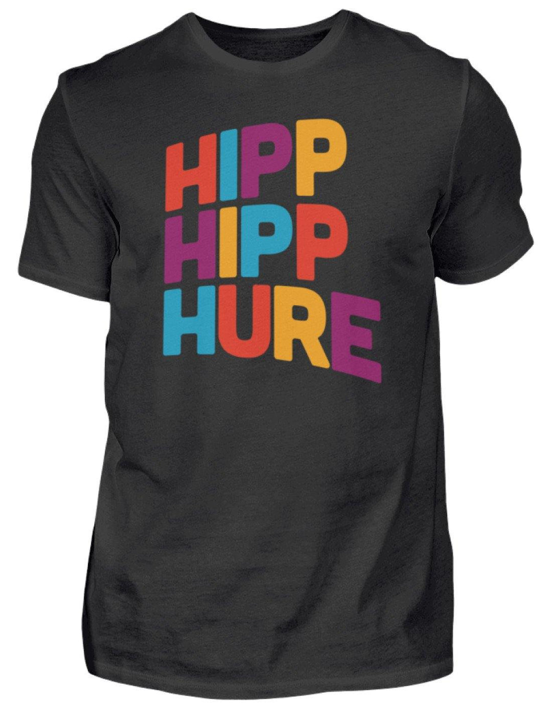 HIPP HIPP HURE- WORDS ON SHIRTS  - Herren Shirt - Words on Shirts Sag es mit dem Mittelfinger Shirts Hoodies Sweatshirt Taschen Gymsack Spruch Sprüche Statement