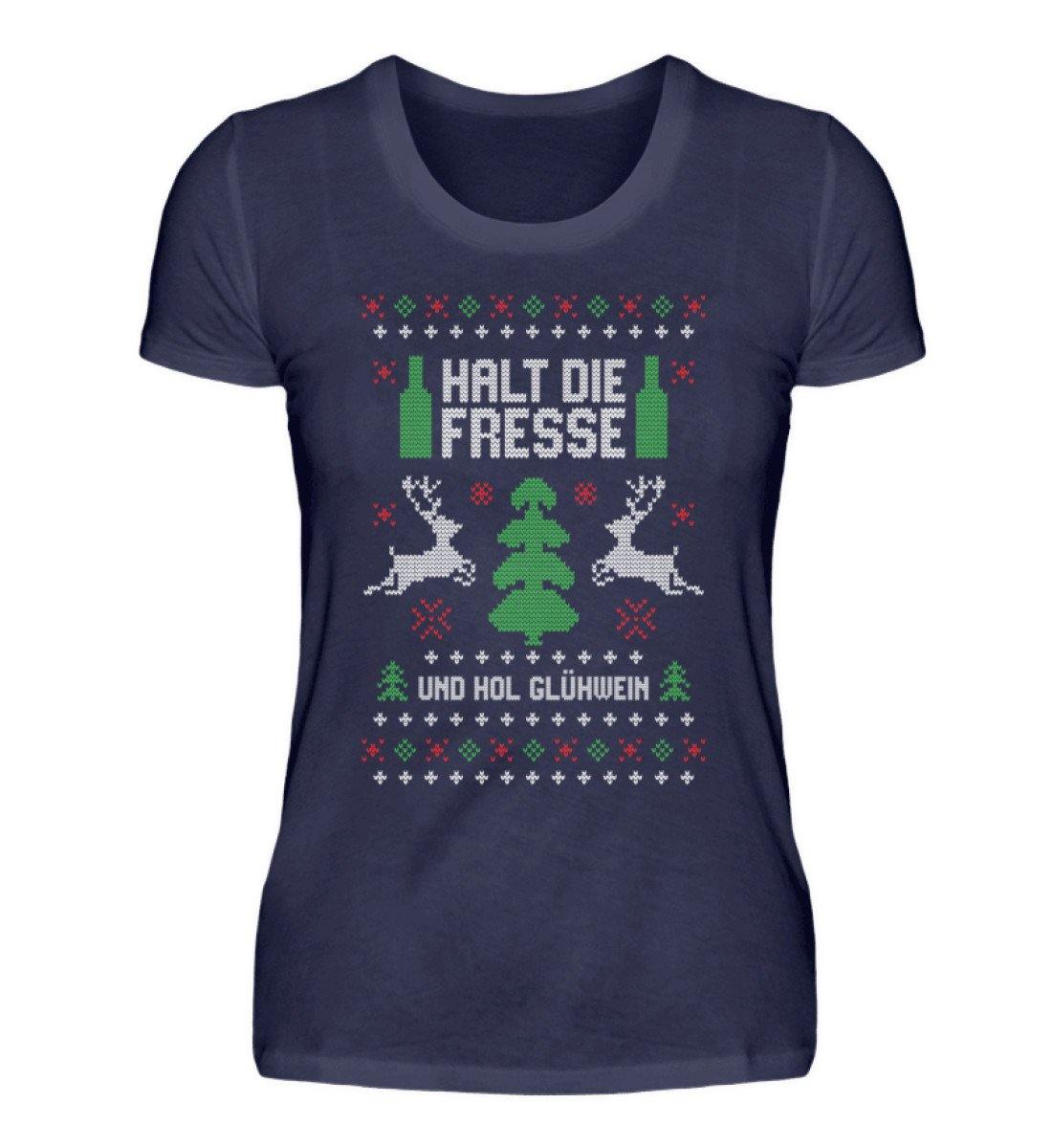 Halt die Fresse - und hol Glühwein  - Damenshirt