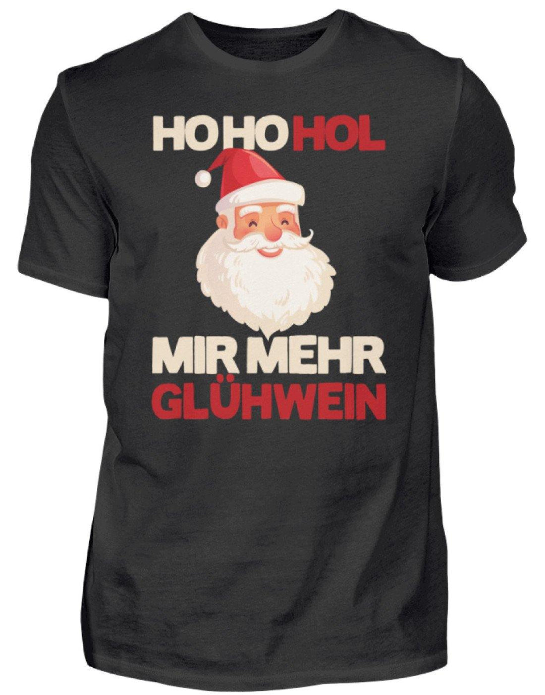 Ho Ho Hol mir Glühwein - Words on Shirt  - Herren Shirt - Words on Shirts Sag es mit dem Mittelfinger Shirts Hoodies Sweatshirt Taschen Gymsack Spruch Sprüche Statement