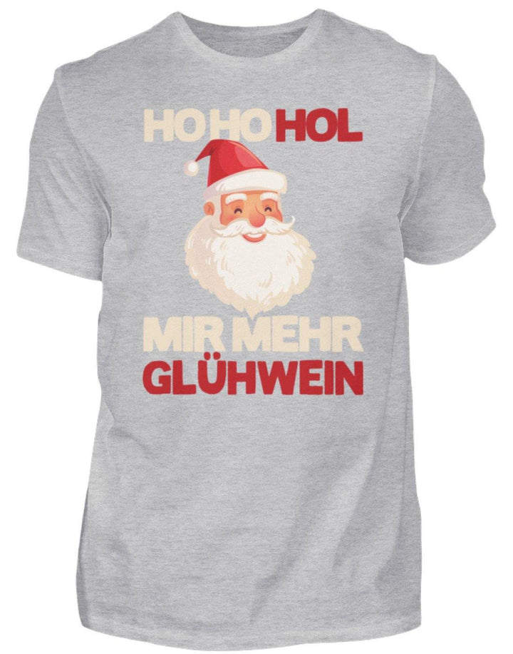 Ho Ho Hol mir Glühwein - Words on Shirt  - Herren Shirt - Words on Shirts Sag es mit dem Mittelfinger Shirts Hoodies Sweatshirt Taschen Gymsack Spruch Sprüche Statement