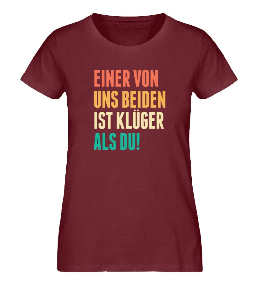 Einer von uns beiden Words on Shirts PR  - Damen Premium Organic Shirt - Words on Shirts Sag es mit dem Mittelfinger Shirts Hoodies Sweatshirt Taschen Gymsack Spruch Sprüche Statement