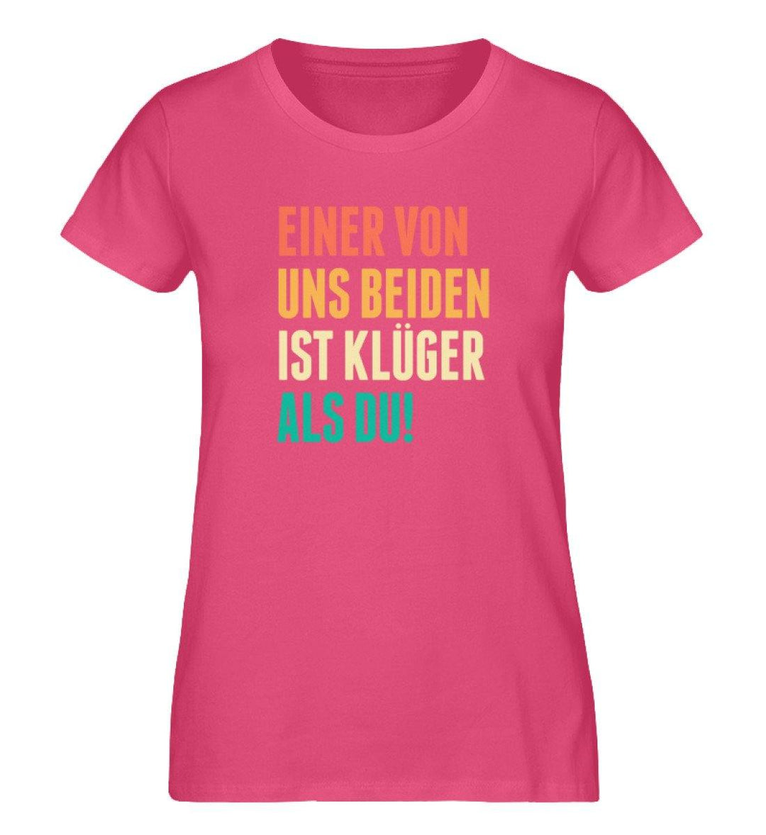 Einer von uns beiden Words on Shirts PR  - Damen Premium Organic Shirt - Words on Shirts Sag es mit dem Mittelfinger Shirts Hoodies Sweatshirt Taschen Gymsack Spruch Sprüche Statement