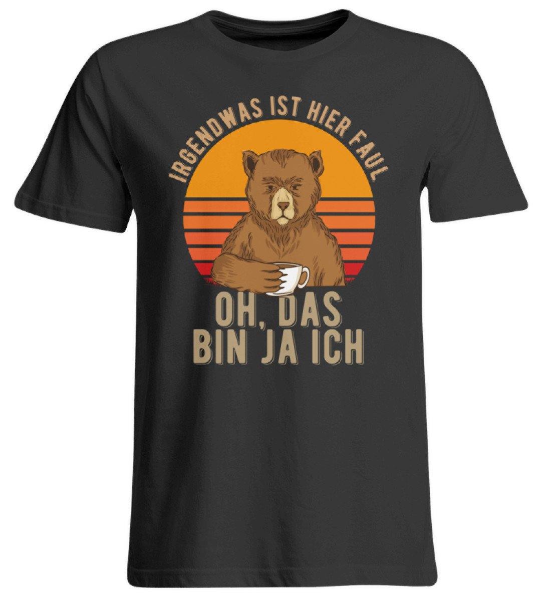 Irgendwas ist hier faul. Das bin ja ich.  - Übergrößenshirt